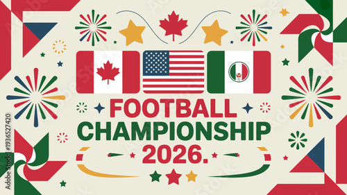 A vibrant graphic showcases the flags of canada mexico and the united states promoting the 2026 football championship tournament high quality professional detailed modern elegant stylish