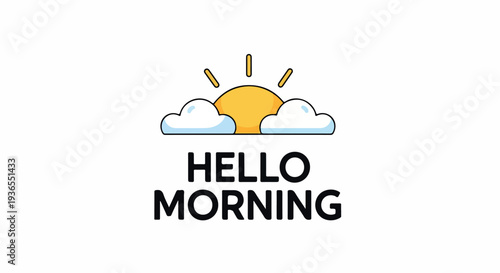 Hello Morning Sun and Clouds Illustration