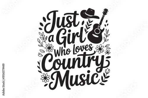 Just a Girl Who Loves Country Music Typography illustration vector