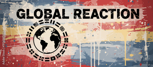 Global reaction concept with globe and flags. International relations and world news vector illustration. Grunge texture background