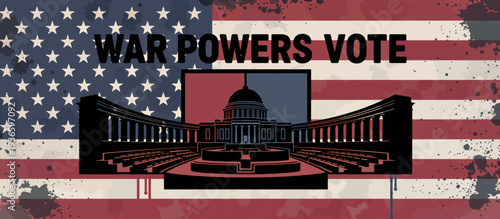 US Senate war powers vote concept with Capitol silhouette. Grunge American flag background. Vector illustration