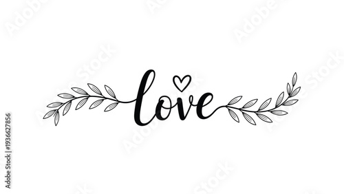 Minimalist love lettering in cursive font framed by two delicate leafy branches on either side, all in black ink on a white background.