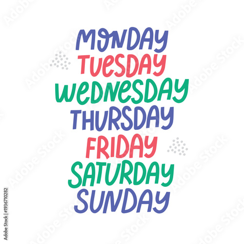 Days of Week Colorful Typography Vector Illustration. This vector design is ideal for planners, educational posters and classroom materials.