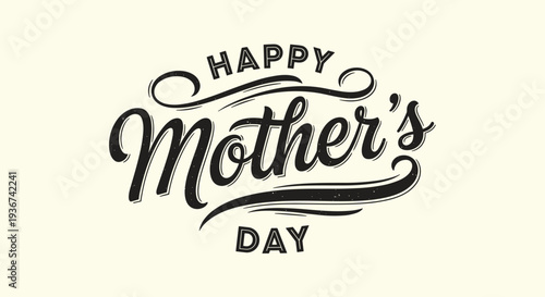 A decorative typography design saying 'Happy Mother's Day' in vintage calligraphy style, perfect for greeting cards and festive decorations