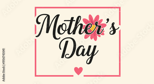 A decorative Mother's Day design featuring elegant typography and a flower in a minimalist vector style, suitable for greeting cards and gifts