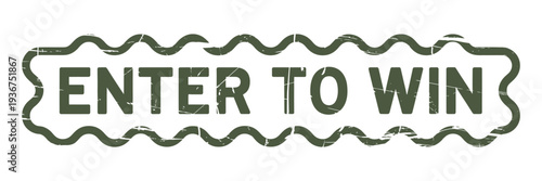 A green distressed banner displays the phrase enter to win in capital letters
