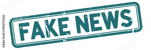 A teal stamp boldly declares fake news with distressed texture and a rectangular frame