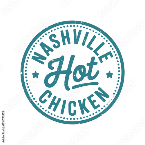A teal circular stamp displaying Nashville Hot Chicken in vintage typography