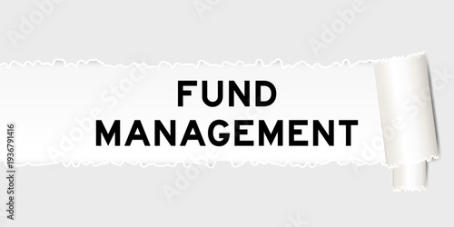 Ripped gray paper background that have word fund management under torn part