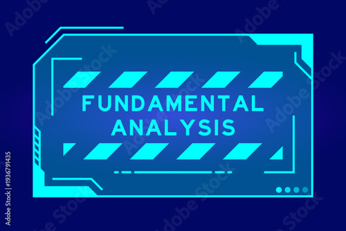 Futuristic hud banner that have word fundamental analysis on user interface screen on blue background