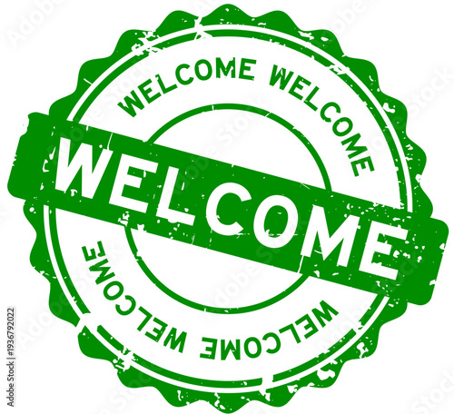 Grunge green welcome word round seal stamp on white background