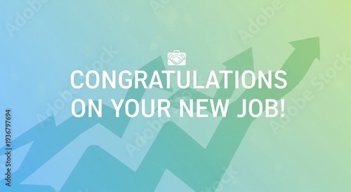 Congratulations on your new job! Inspiring graphic with rising arrow chart and briefcase icon