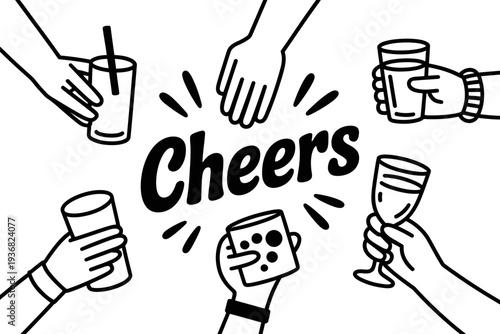 A cheers illustration of hands holding drinks and toasting with friends
