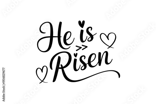 He is Risen biblical quote with hearts and scripture reference