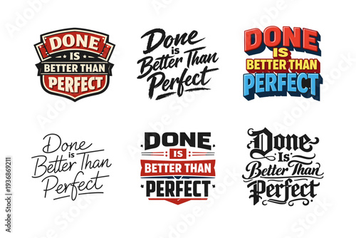 Done Is Better Than Perfect. Set lettering. harmonious lettering variations of the same emblematic concept, each with different artistic interpretation (Retro
