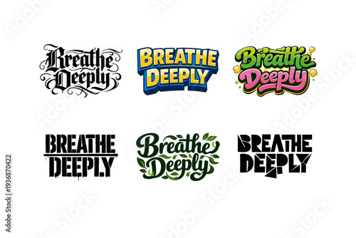 Breathe Deeply. Set lettering. harmonious lettering variations of the same emblematic concept, each with different artistic interpretation (Gothic-inspired