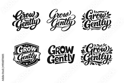 Grow Gently. Set lettering. harmonious lettering variations of the same emblematic concept, each with different artistic interpretation (Bold hand-lettering
