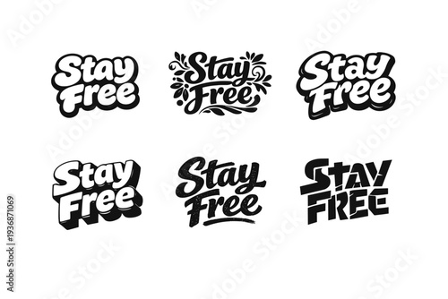 Stay Free. Set lettering. harmonious lettering variations of the same emblematic concept, each with different artistic interpretation (Rounded bubble playful