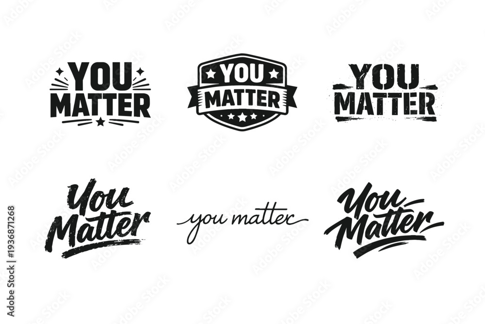Fototapeta premium You Matter. Set lettering. harmonious lettering variations of the same emblematic concept, each with different artistic interpretation (Blocky sans-serif with