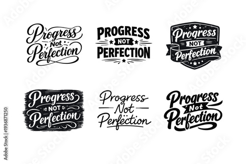 Progress Not Perfection. Set lettering. harmonious lettering variations of the same emblematic concept, each with different artistic interpretation (Elegant