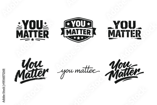 You Matter. Set lettering. harmonious lettering variations of the same emblematic concept, each with different artistic interpretation (Blocky sans-serif with