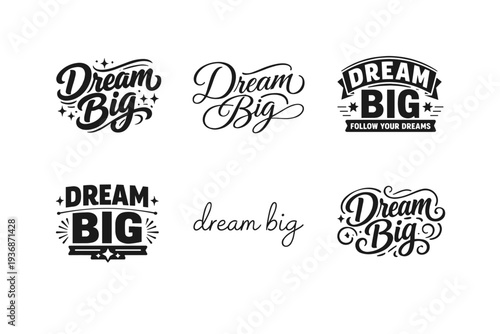 Dream Big. Set lettering. harmonious lettering variations of the same emblematic concept, each with different artistic interpretation (Bold hand-lettering with