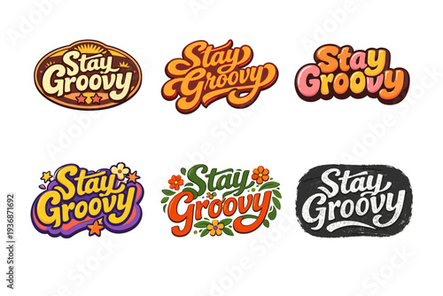 Stay Groovy. Set lettering. harmonious lettering variations of the same emblematic concept, each with different artistic interpretation (Retro vintage badge