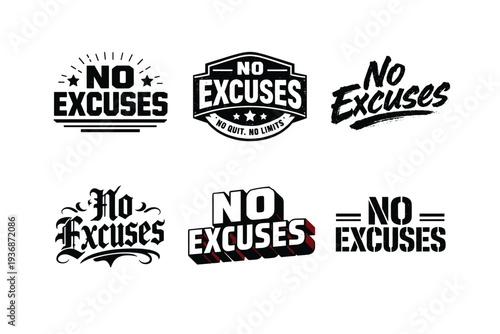 No Excuses. Set lettering. harmonious lettering variations of the same emblematic concept, each with different artistic interpretation (Blocky sans-serif with