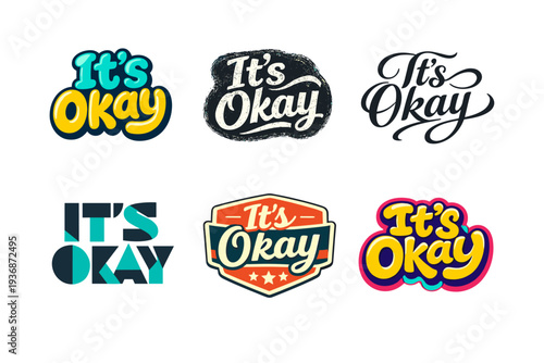 It?s Okay. Set lettering. harmonious lettering variations of the same emblematic concept, each with different artistic interpretation (Rounded bubble playful