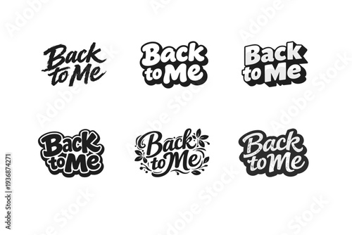 Back to Me. Set lettering. harmonious lettering variations of the same emblematic concept, each with different artistic interpretation (Grunge textured brush