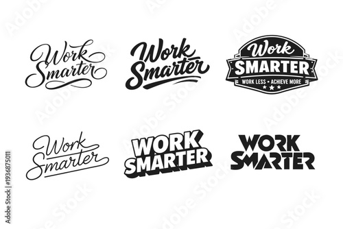 Work Smarter. Set lettering. harmonious lettering variations of the same emblematic concept, each with different artistic interpretation (Elegant script with