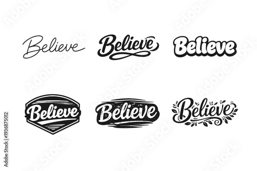 Believe. Set lettering. harmonious lettering variations of the same emblematic concept, each with different artistic interpretation (Modern minimal monoline
