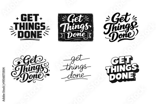 Get Things Done. Set lettering. harmonious lettering variations of the same emblematic concept, each with different artistic interpretation (Blocky sans-serif
