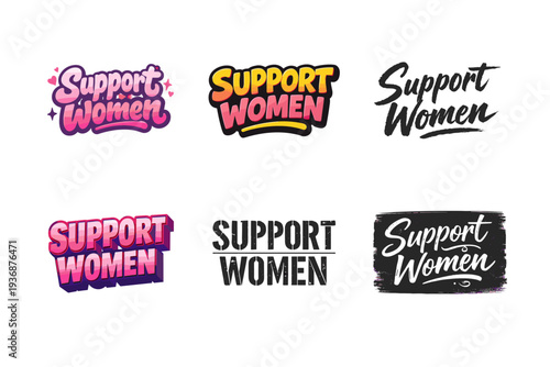 Support Women. Set lettering. harmonious lettering variations of the same emblematic concept, each with different artistic interpretation (Rounded bubble