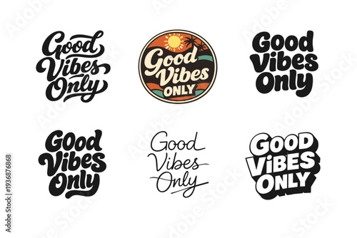 Good Vibes Only. Set lettering. harmonious lettering variations of the same emblematic concept, each with different artistic interpretation (Bold