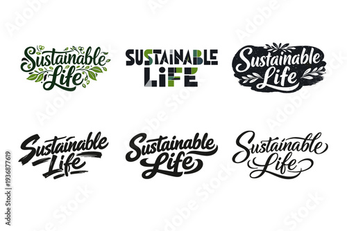 Sustainable Life. Set lettering. harmonious lettering variations of the same emblematic concept, each with different artistic interpretation (Decorative floral