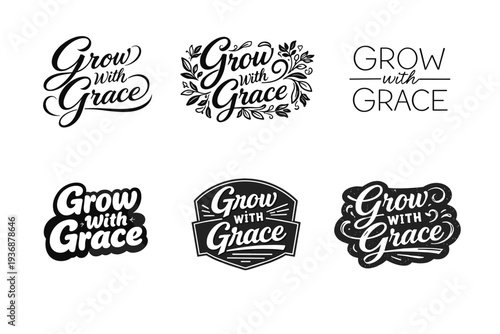 Grow With Grace. Set lettering. harmonious lettering variations of the same emblematic concept, each with different artistic interpretation (Elegant script
