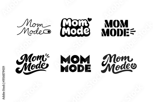Mom Mode. Set lettering. harmonious lettering variations of the same emblematic concept, each with different artistic interpretation (Modern minimal monoline