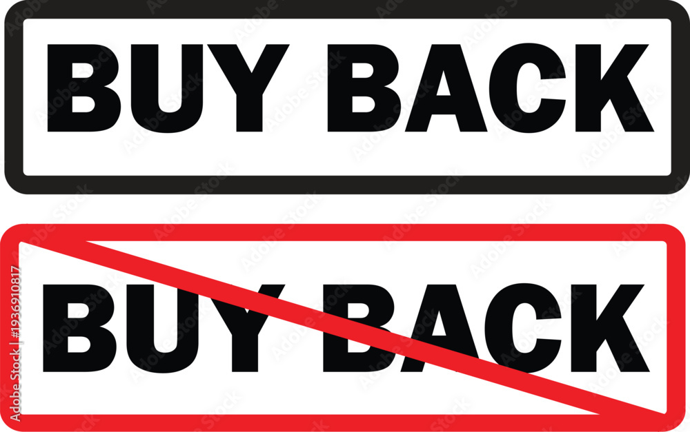 Fototapeta premium Two rectangular signs illustrating 'BUY BACK' and 'NO BUY BACK' concepts, one approved and one denied.