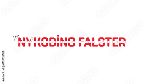 I love Nykobing Falster, Typographic design of I love Nykobing Falster on a white background, Flag typography of Nykobing Falster with heart, Vector design of Nykobing Falster City of Denmark, I love 