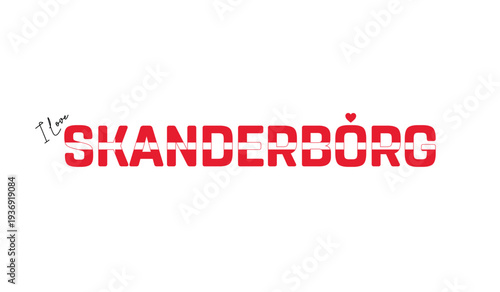 I love Skanderborg, Typographic design of I love Skanderborg on a white background, Flag typography of Skanderborg with heart, Vector design of Skanderborg City of Denmark, I love Denmark, Flag of Den