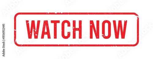 Red rubber stamp with WATCH NOW text inside rectangular frame isolated design