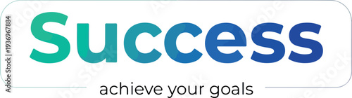 Success Achieve Your Goals with Motivational Typography - A Gradient Word Art Design