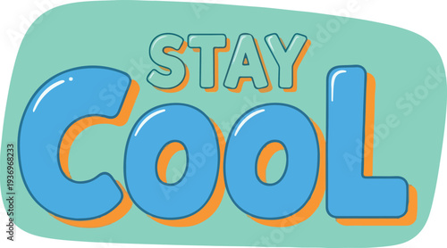 Stay Cool Slogan with Bubbly Blue Letters on a Teal Background, Perfect for Summer Vibes and Refreshment