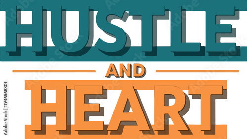 Hustle And Heart Typography Design - Inspirational Text For Motivation And Business Growth