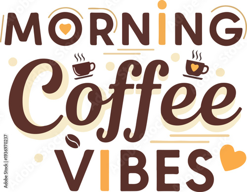 Morning Coffee Vibes A Cozy and Invigorating Start to Your Day with Delicious Coffee and Good Feelings