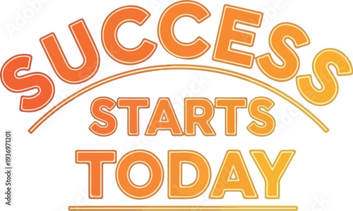 Success Starts Today