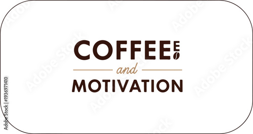 Coffee and Motivation A Brand Identity Design Featuring the Words 'Coffee' and 'Motivation' with a Decorative Line