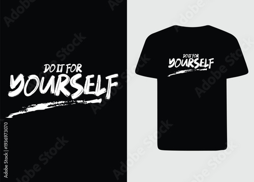 Do It For Yourself" Motivational Brush Typography T-Shirt Design