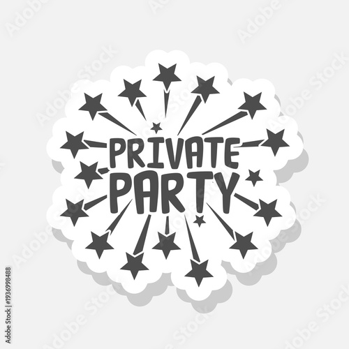 Private party icon sticker isolated on gray background